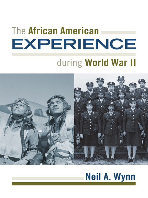 Cover image for The African American Experience During World War II